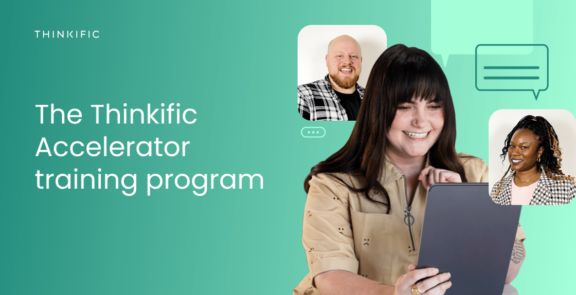 The Thinkific Accelerator training program
