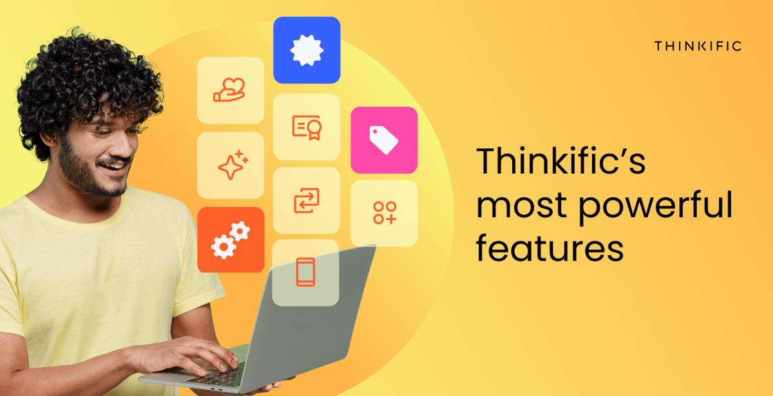 Thinkific's most powerful features