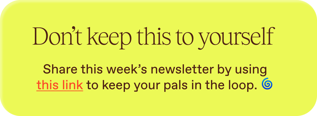 A button that let you forward this newsletter to a friend